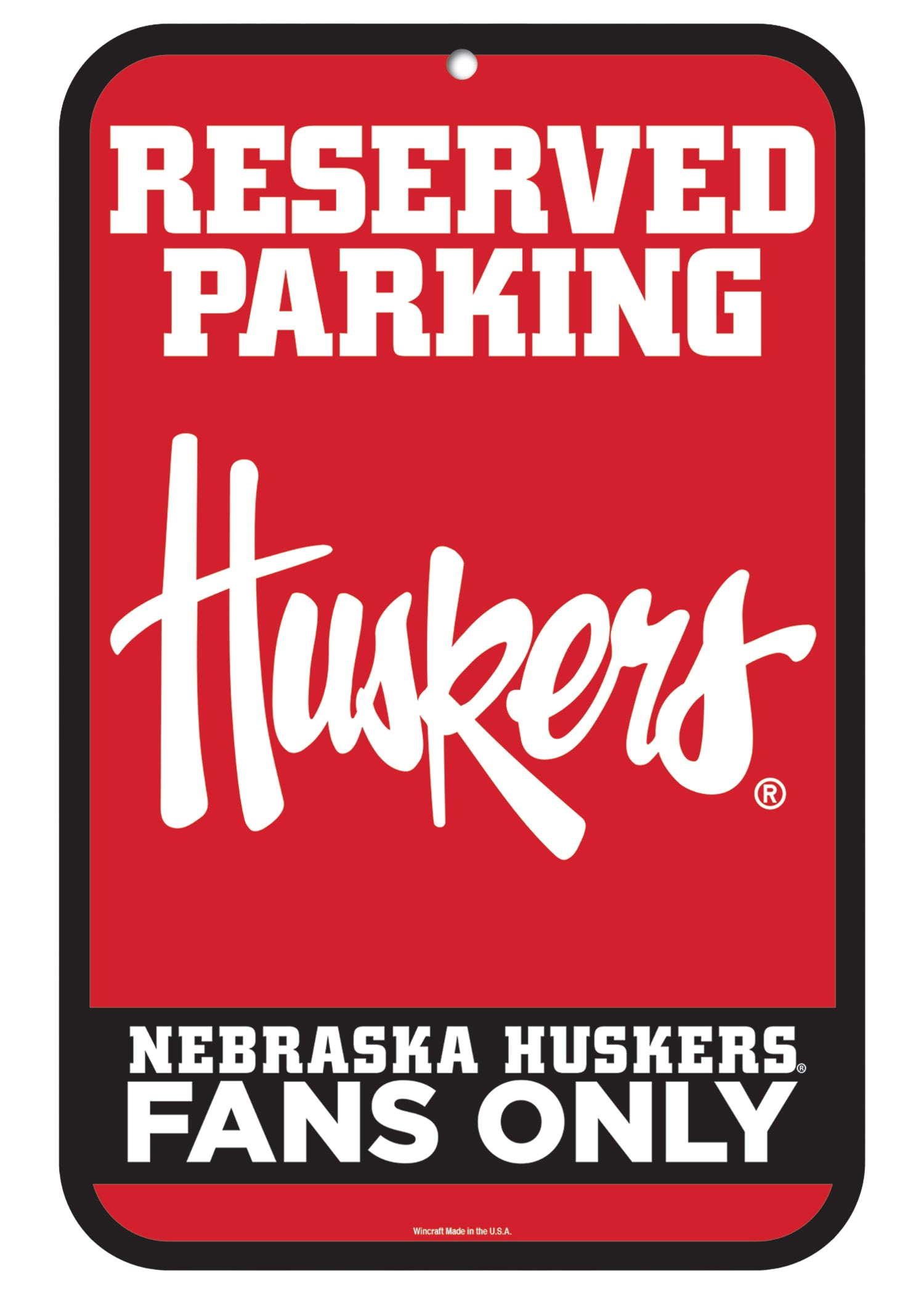 Reserved Parking Fans Only 17in Wall Sign - Nebraska Cornhuskers