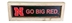 Go Big Red Tabletop Sign - OD-H0038